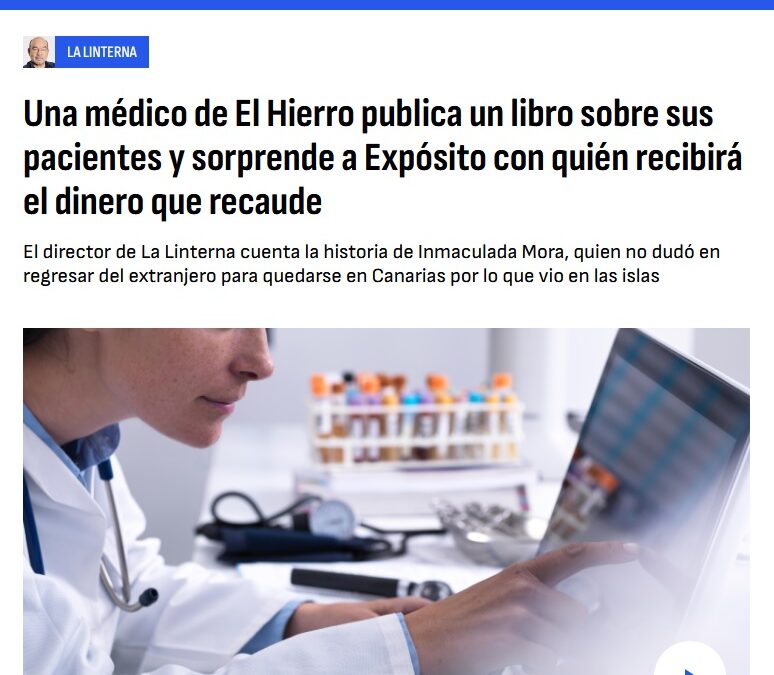 Una médico de El Hierro publica un libro sobre sus pacientes y sorprende a Expósito con quién recibirá el dinero que recaude